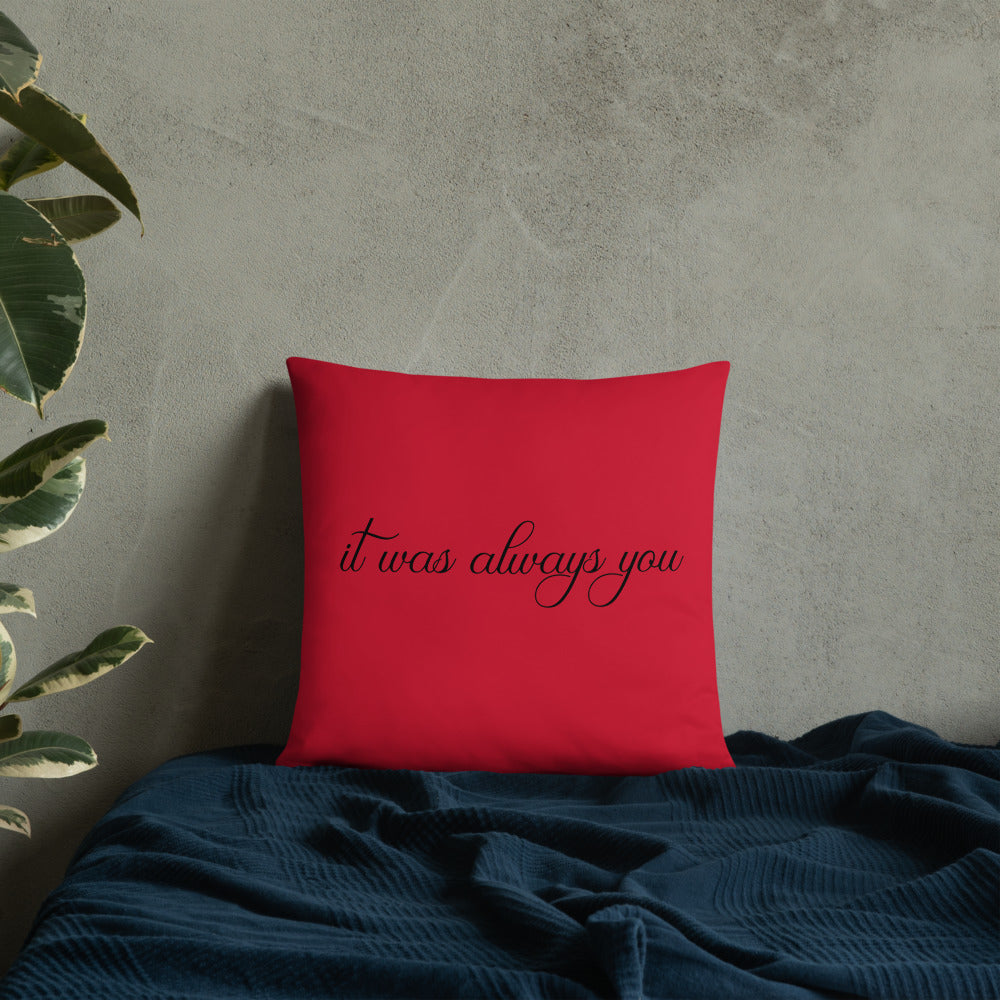 it was always you Red Pillow