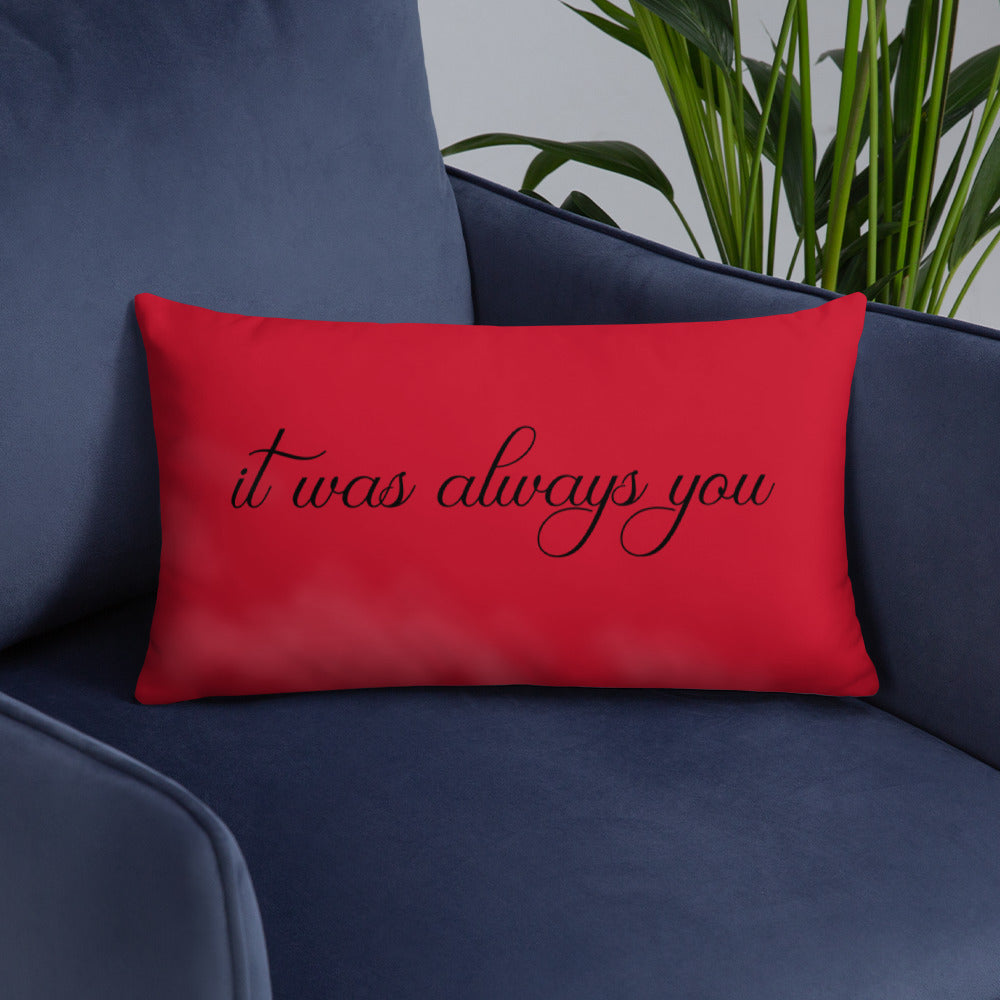 it was always you Red Pillow