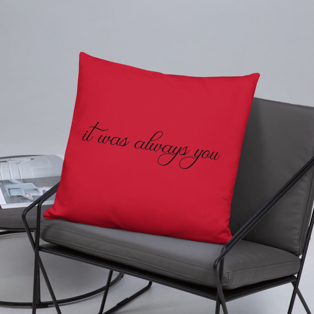 it was always you Red Pillow