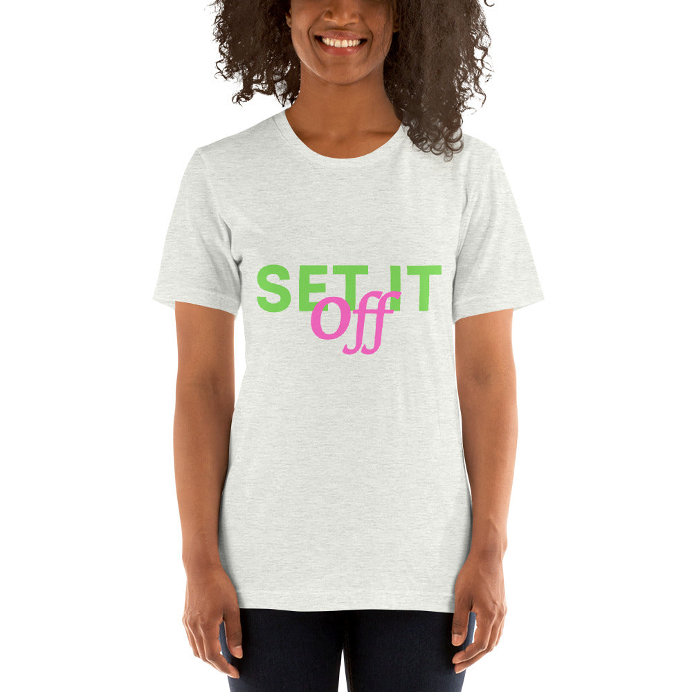 Set it off Short-Sleeve Unisex T-Shirt