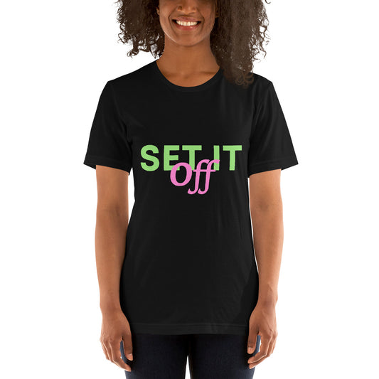 Set it off Short-Sleeve Unisex T-Shirt