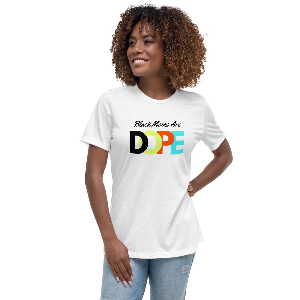 Black Moms Are Dope Relaxed T-Shirt